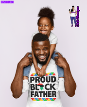 Load image into Gallery viewer, PROUD BLACK FATHER
